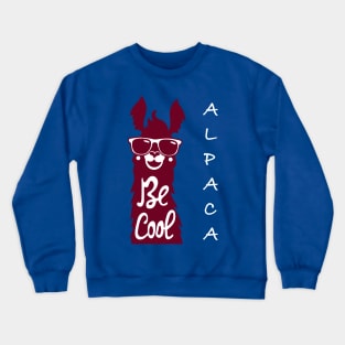 Be cool like an alpaca Crewneck Sweatshirt